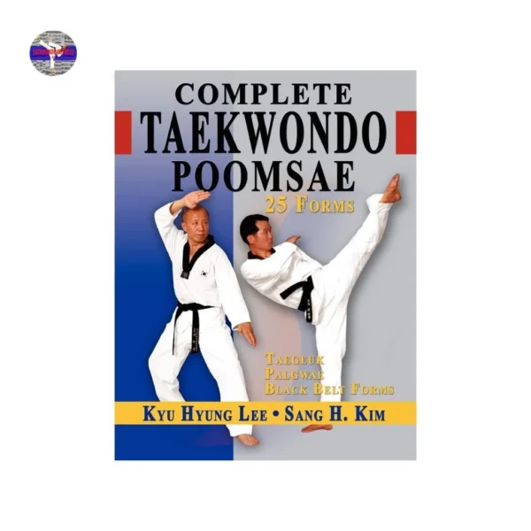Complete Taekwondo Poomsae – Official Taegeuk, Palgwae, and Black Belt Forms Guide